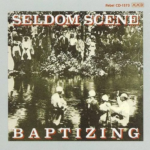 Seldom Scene - Baptizing