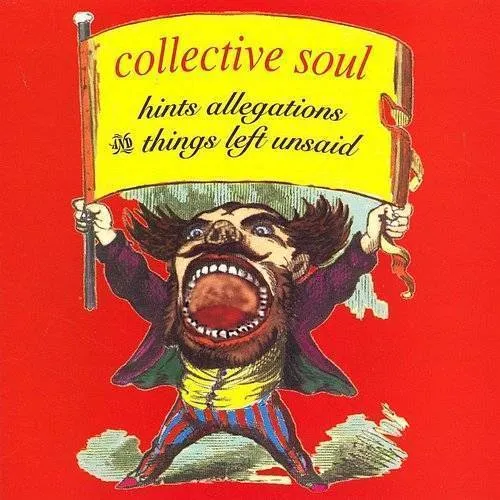 Collective Soul - Hints Allegations & Things Lef