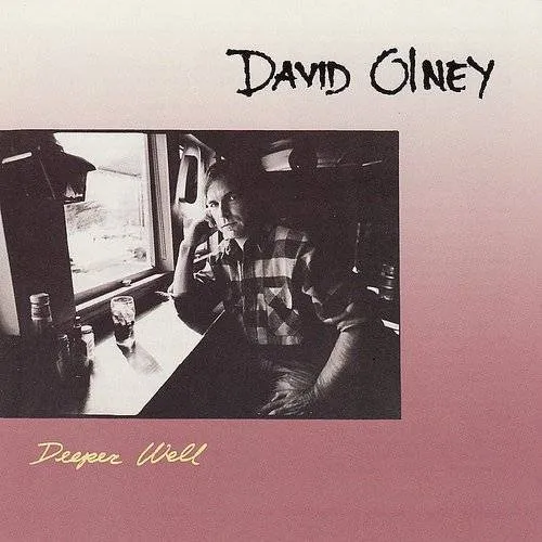 David Olney - Deeper Well