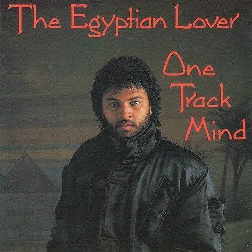 Egyptian Lover - One Track Mind vinyl record cover