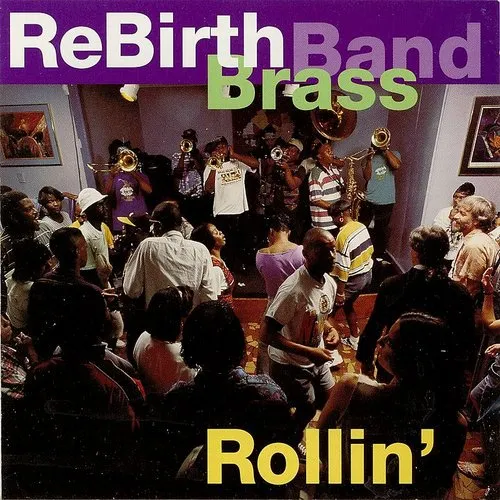 Rebirth Brass Band - Rollin'
