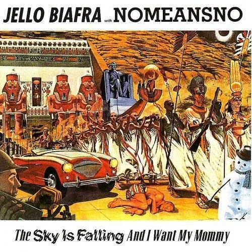 Jello Biafra - Sky Is Falling & I Want My Mommy