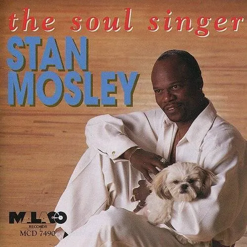 Stan Mosley - Soul Singer