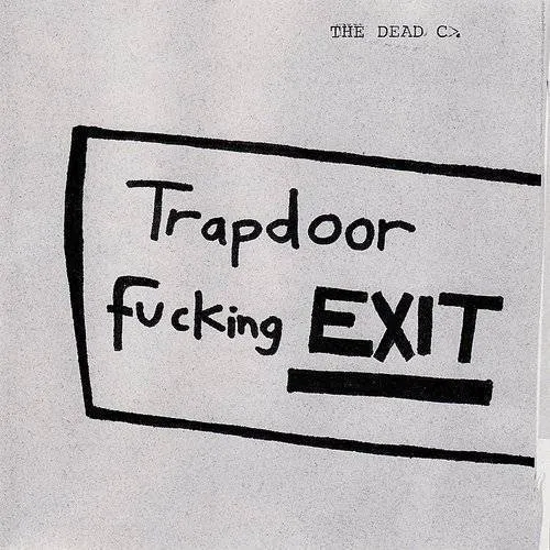Dead C - Trapdoor Fucking Exit