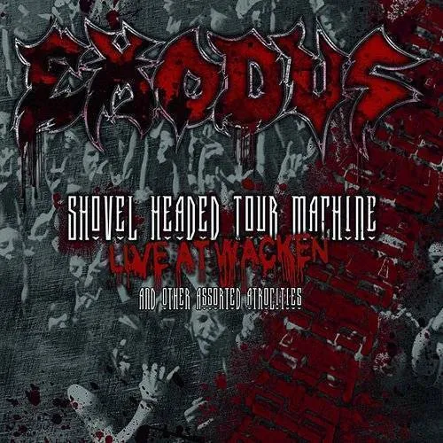 Exodus - Shovel Headed Tour Machine & Sour