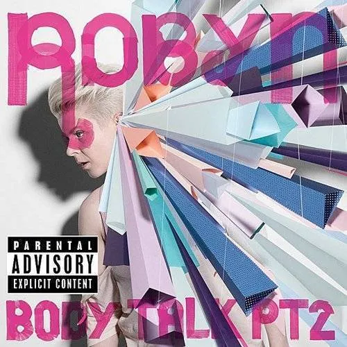 Robyn - Body Talk Pt 2