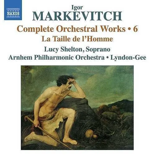 Complete Orchestral Works 6: La Taille D Lhomme