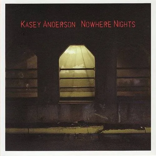 Kasey Anderson - Nowhere Nights vinyl record cover