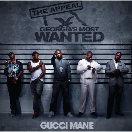 Gucci Mane - Appeal: Georgia's Most Wanted