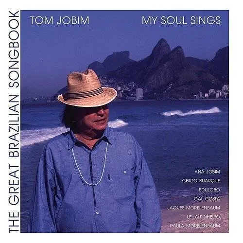 Tom Jobim - My Soul Sings-The Great Brazilian Song