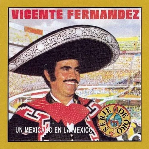 Vicente Fernandez - Un Mexicano En La Mexico vinyl record cover