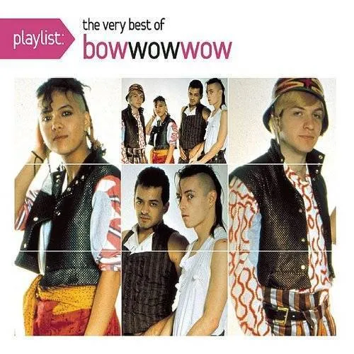 Playlist: The Very Best Of Bow Wow Wow