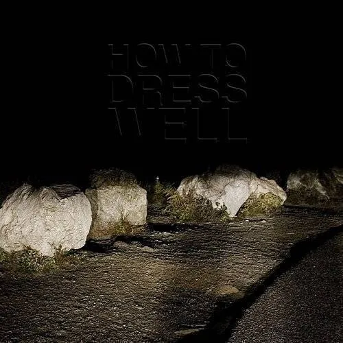 How To Dress Well - Love Remains