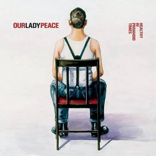 Our Lady Peace - Healthy In Paranoid Times