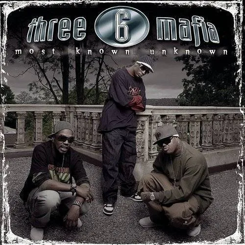 Three 6 Mafia - Most Known Unknown vinyl record cover