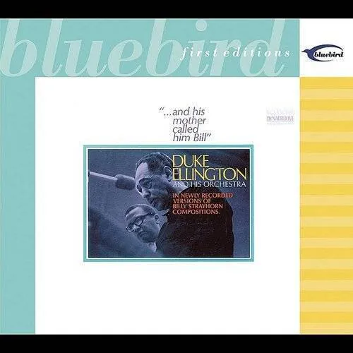 Duke Ellington - ... and His Mother Called Him Bill [US Bonus Tracks] [Remaster]