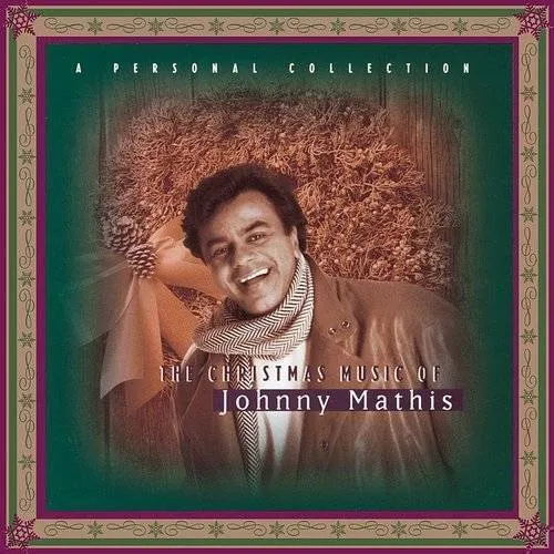 The Christmas Music Of Johnny Mathis: A Personal Collection