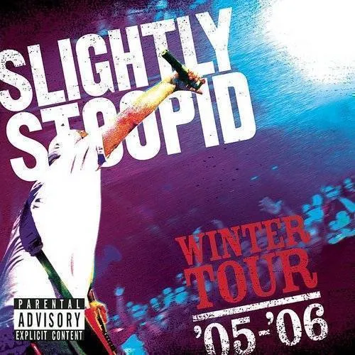 Slightly Stoopid - Winter Tour '05-'06