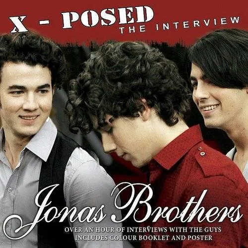 Jonas Brothers - X-Posed