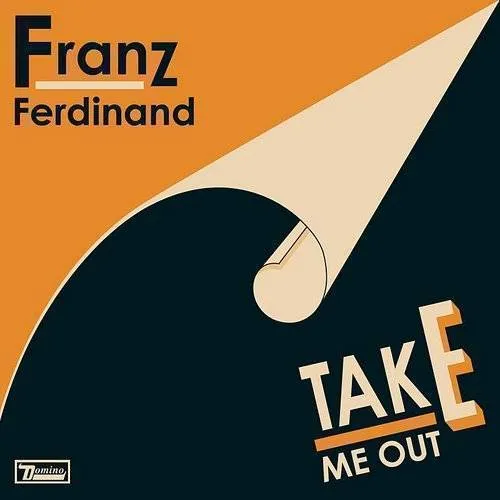 Franz Ferdinand - Take Me Out [Single]