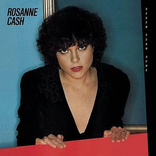 Rosanne Cash - Seven Year Ache [Bonus Tracks] [Remaster]