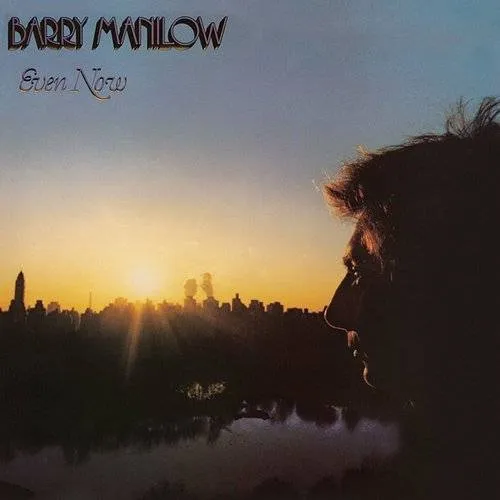 Barry Manilow - Even Now [Import]