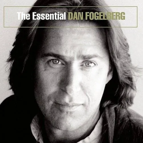 Essential Dan Fogelberg