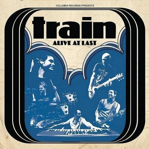 Train - Alive At Last