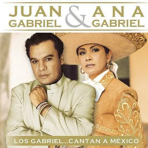 Juan Gabriel - Los Gabriel Cantan A Mexico