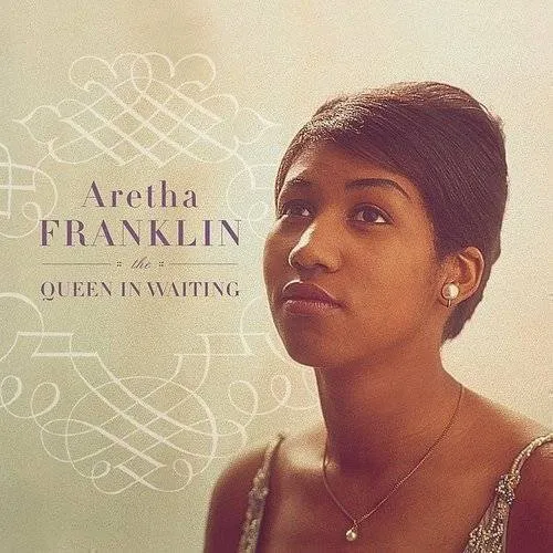 Aretha Franklin - The Queen in Waiting: The Columbia Years 1960-1965