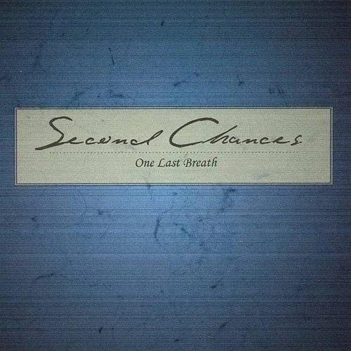 Second Chances - One Last Breath