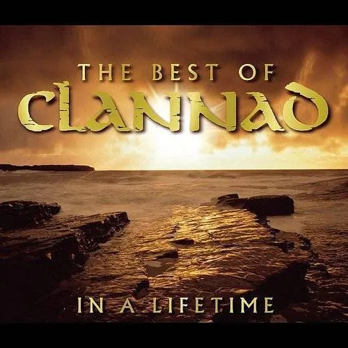 The Best of Clannad: In a Lifetime