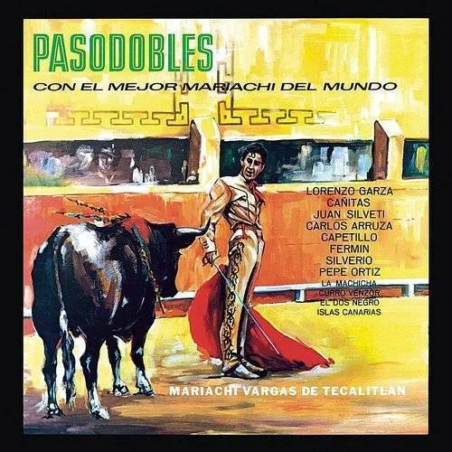 Pasodobles Con el Mejor Mariachi del Mundo