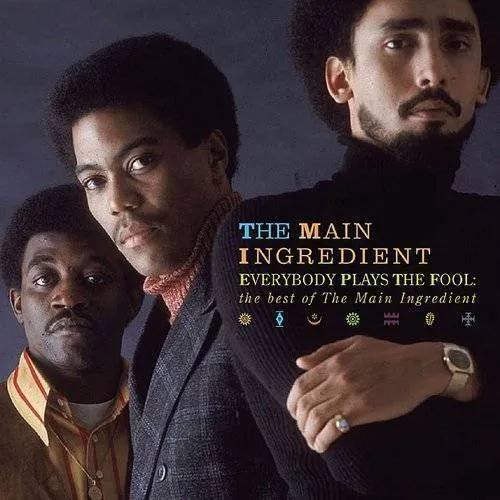 Everybody Plays the Fool: The Best of the Main Ingredient