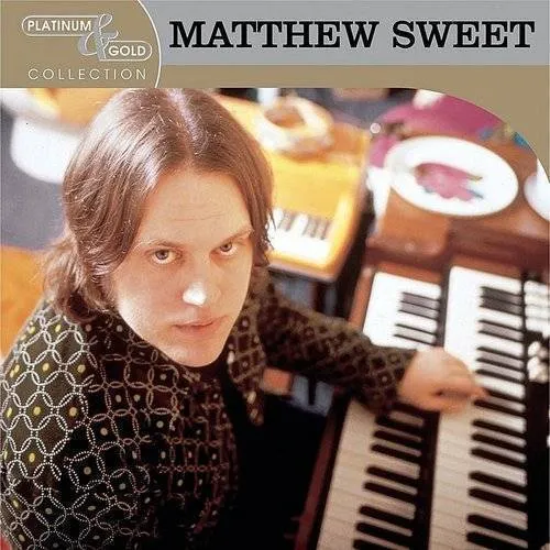 Matthew Sweet - Platinum & Gold Collection