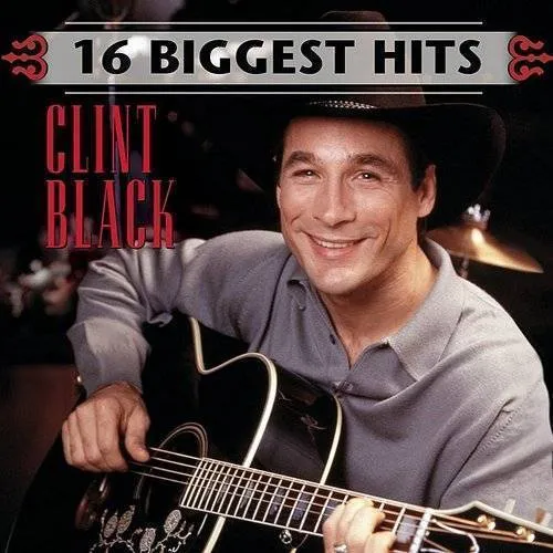 Clint Black - 16 Biggest Hits