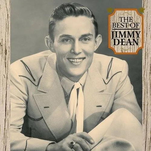 Jimmy Dean - The Best of Jimmy Dean