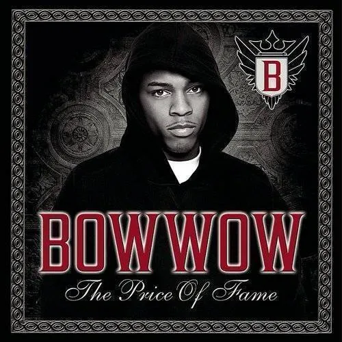 Bow Wow - Price Of Fame