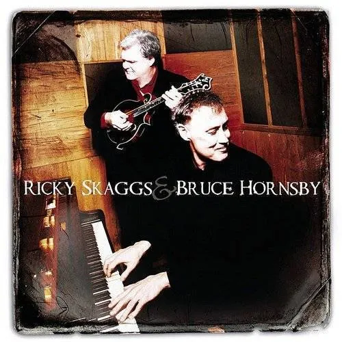 Ricky Skaggs - Ricky Skaggs & Bruce Hornsby
