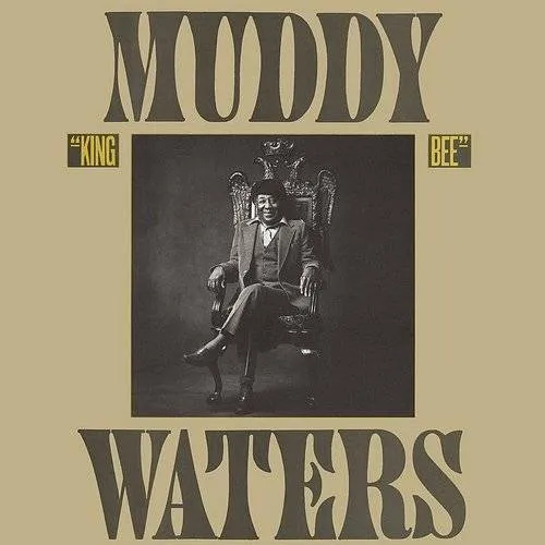 Muddy Waters - King Bee (Bonus Tracks) [Remastered] (Exp)