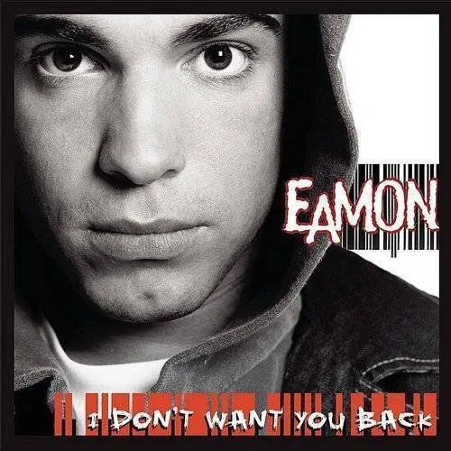 Eamon - I Don't Want You Back