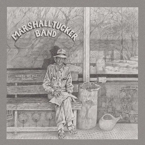 The Marshall Tucker Band - Where We All Belong