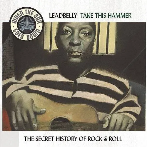 Lead Belly - Take This Hammer vinyl record cover