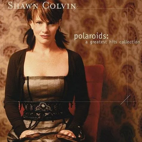 Shawn Colvin - Polaroids: Greatest Hits Collection