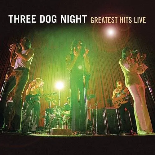 Three Dog Night - Greatest Hits Live