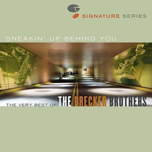 Brecker Brothers - Sneakin' Up Behind You: Very Best Of The Brecker B