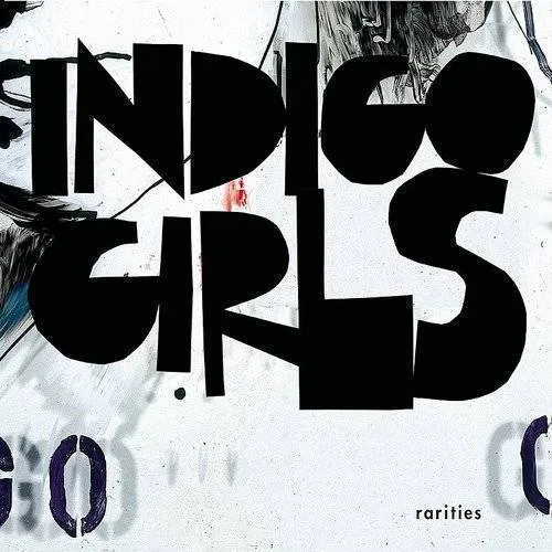 Indigo Girls - Rarities [Digipak] [Limited]