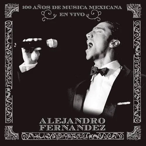100 A¤os de M£sica Mexicana en Vivo