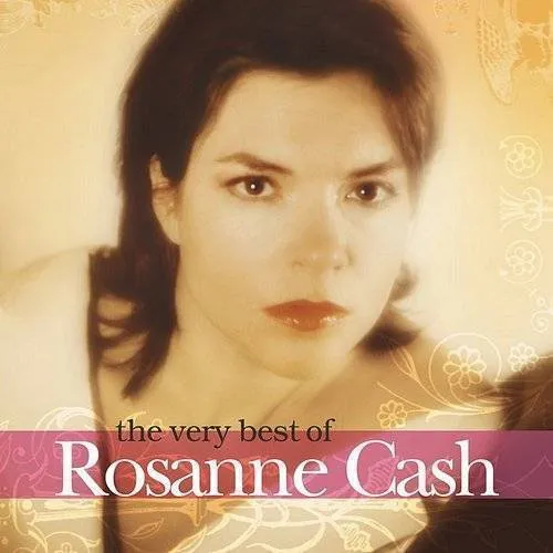 Rosanne Cash - The Very Best of Rosanne Cash