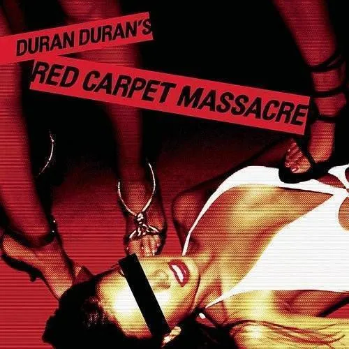 Duran Duran - Red Carpet Massacre [Import]
